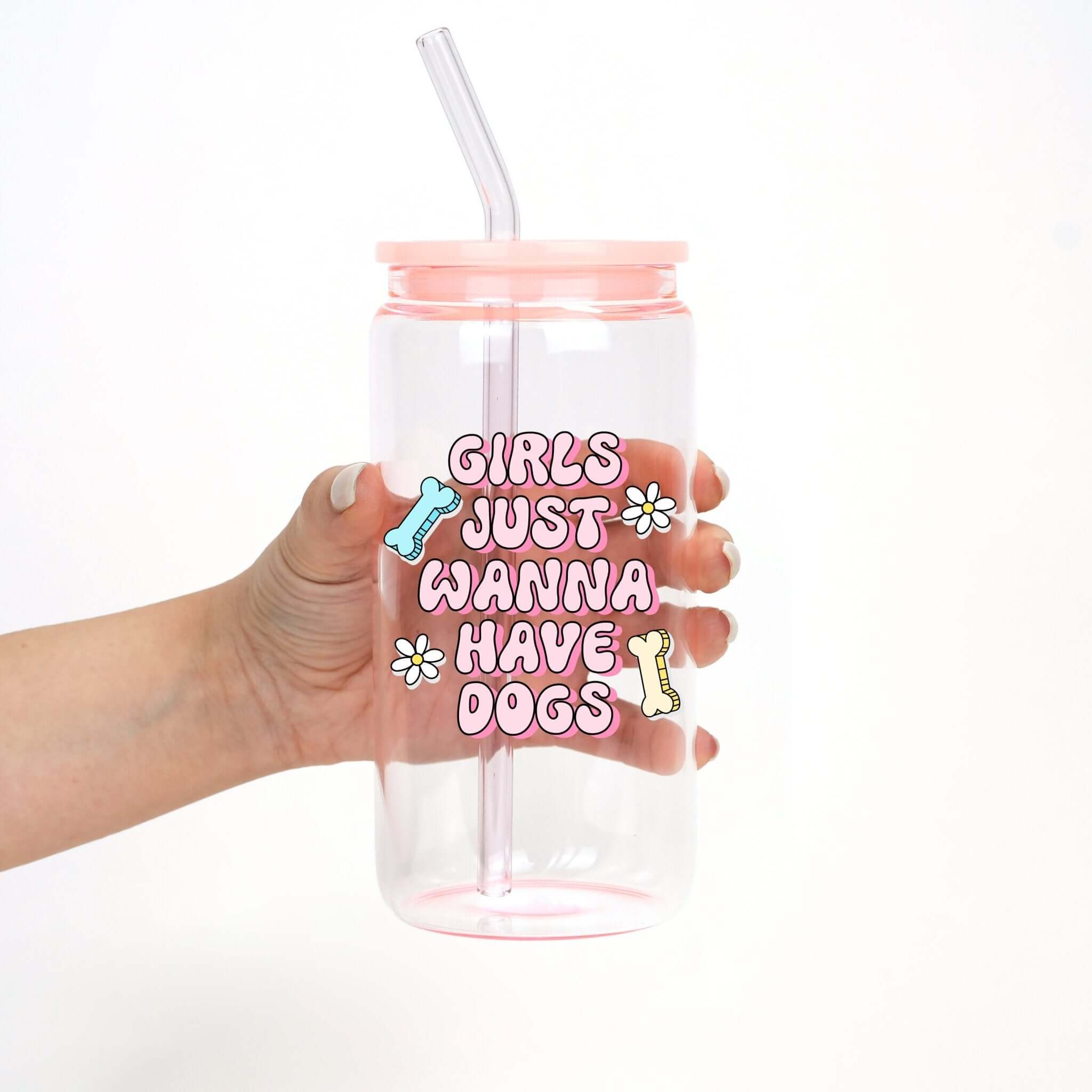 Girls Just Want To have Dogs Cup With Lid and Straw