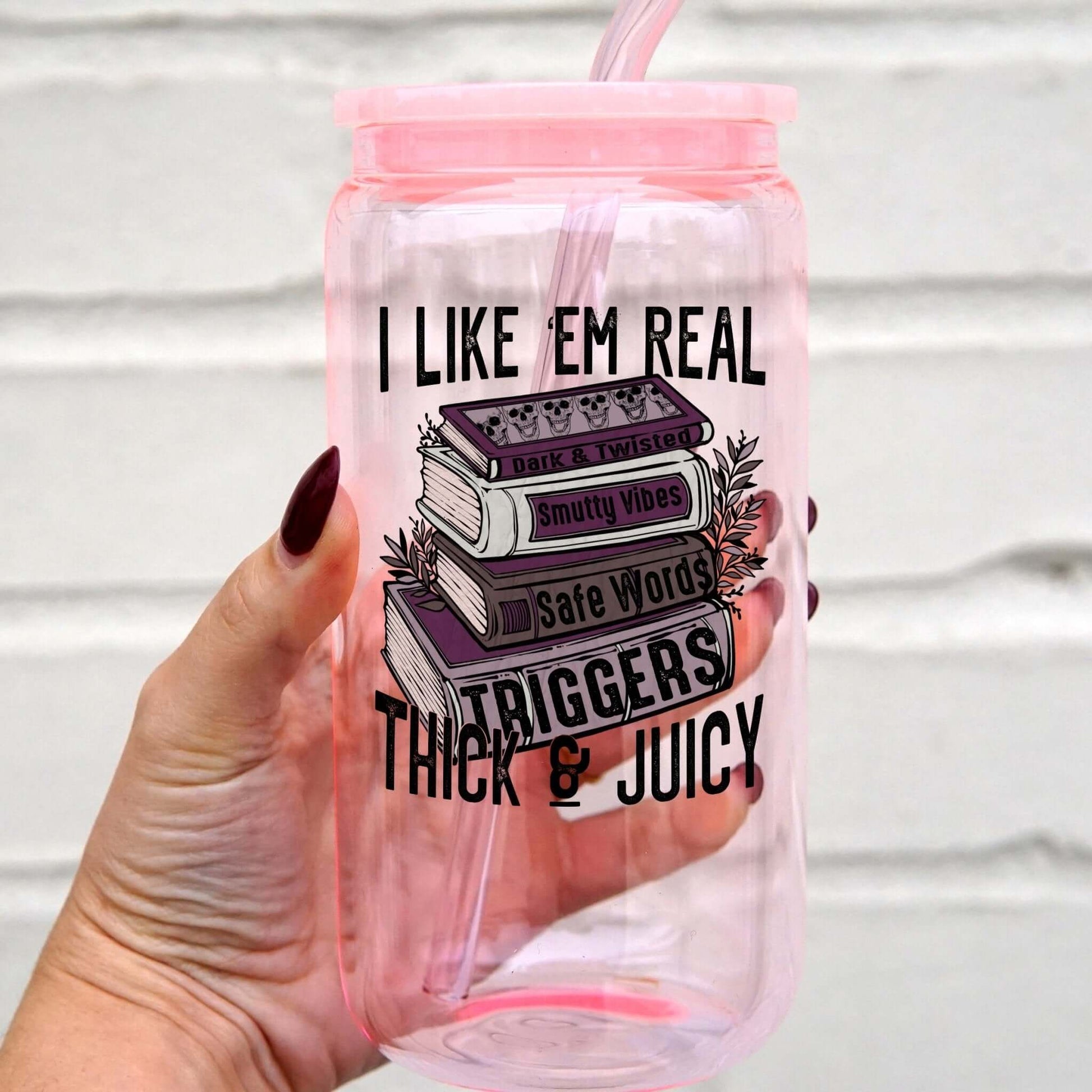 I Like Em Real Thick and Juicy Cup With Lid and Straw from Sip Sip Hooray – Drinkware