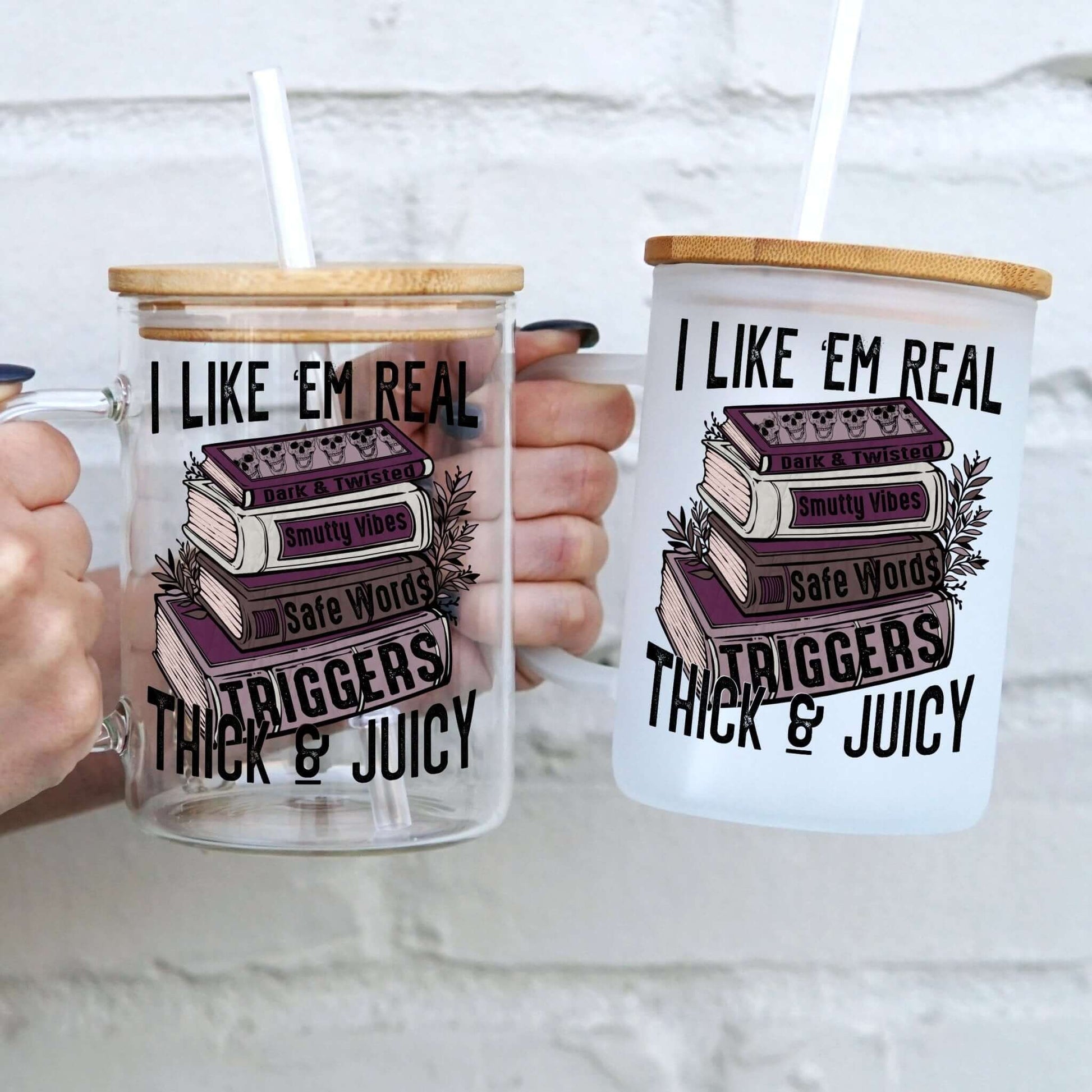 I Like Em Real Think and Juicy 17oz Glass Mug With Lid and Straw from Sip Sip Hooray – Drinkware