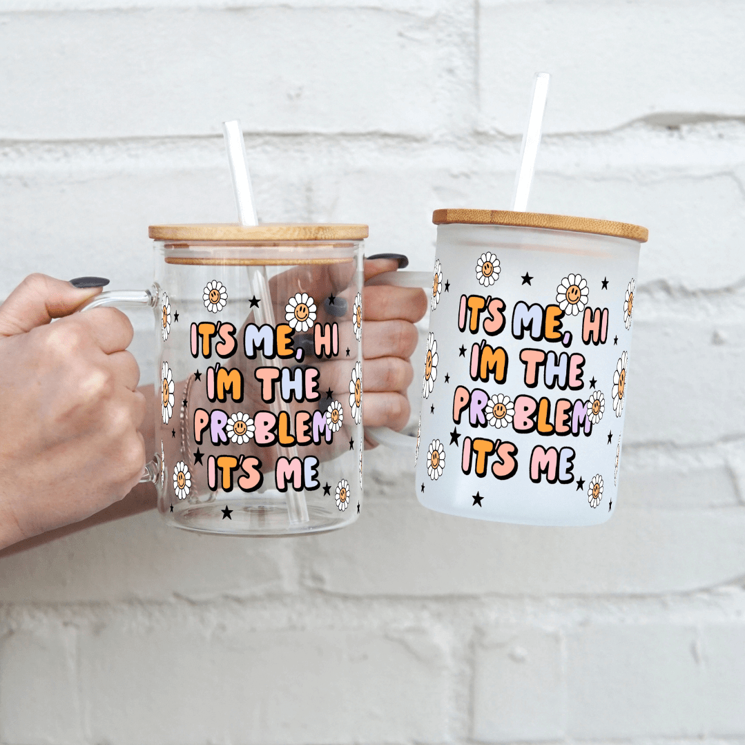 I'm The Problem 17oz Glass Mug With Lid and Straw from Sip Sip Hooray – Uncategorized