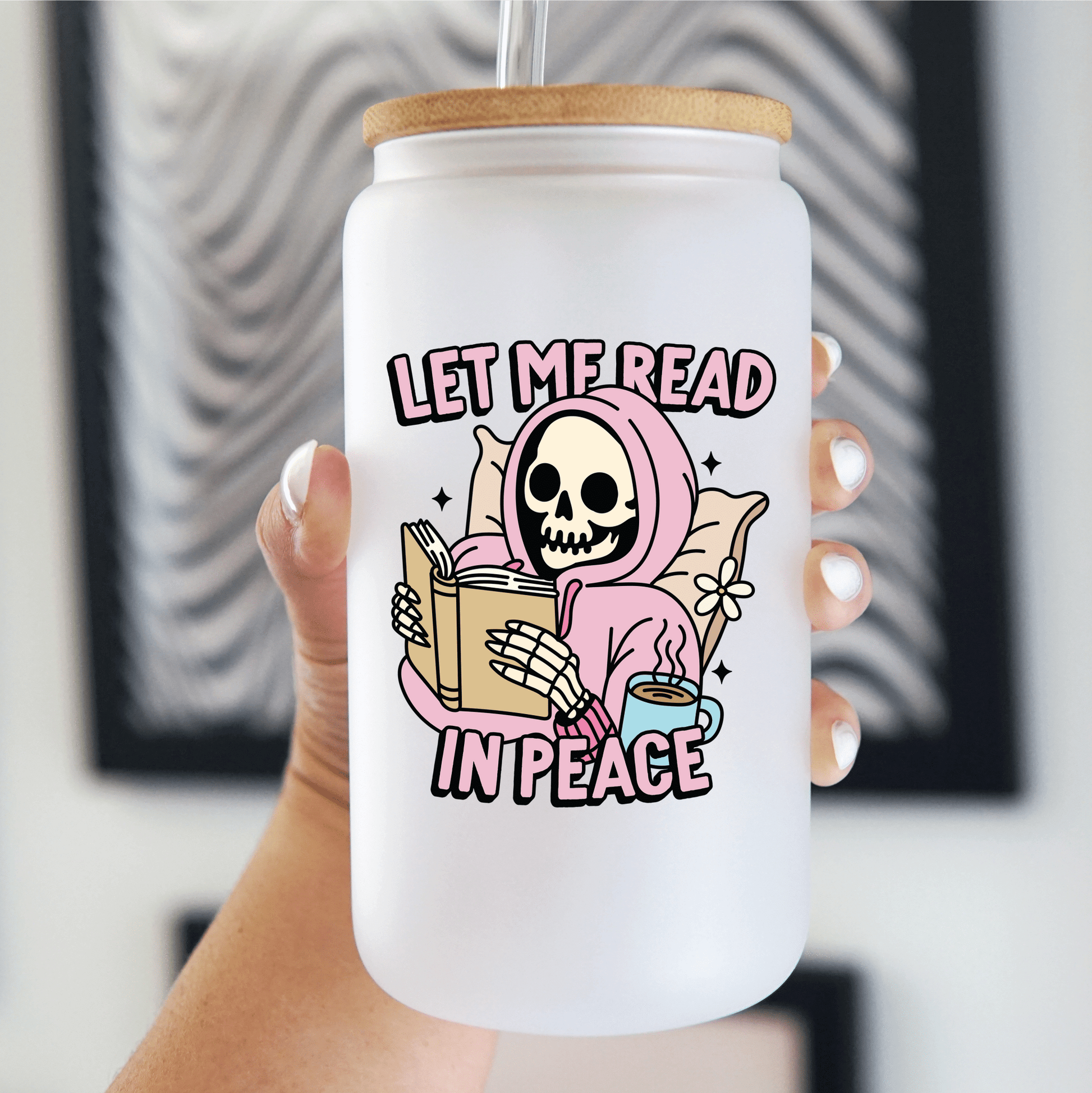 Let Me Read In Peace Cup With Lid and Straw from Sip Sip Hooray – Drinkware