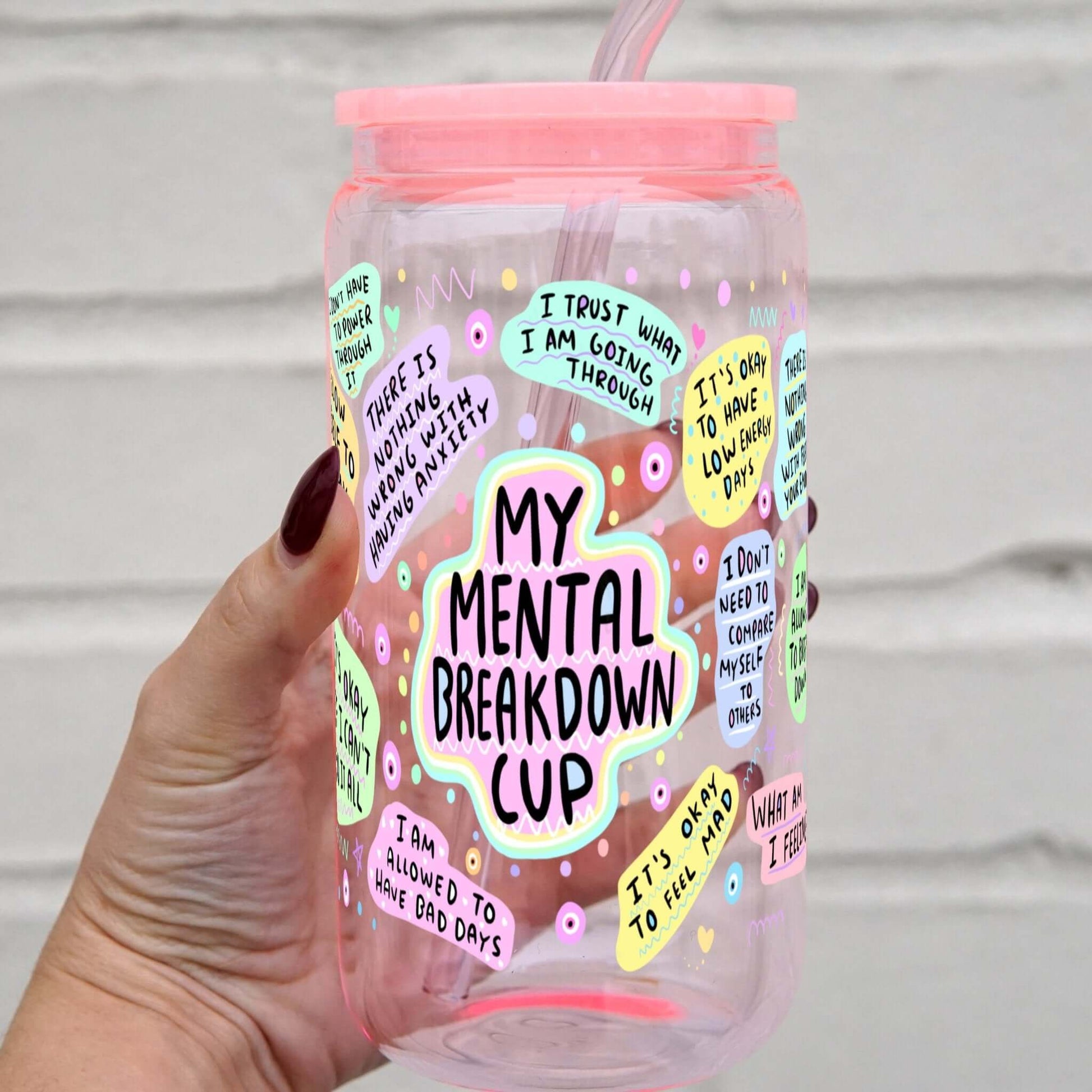 My Mental Breakdown Cup with Lid and Straw from Sip Sip Hooray – Tumblers