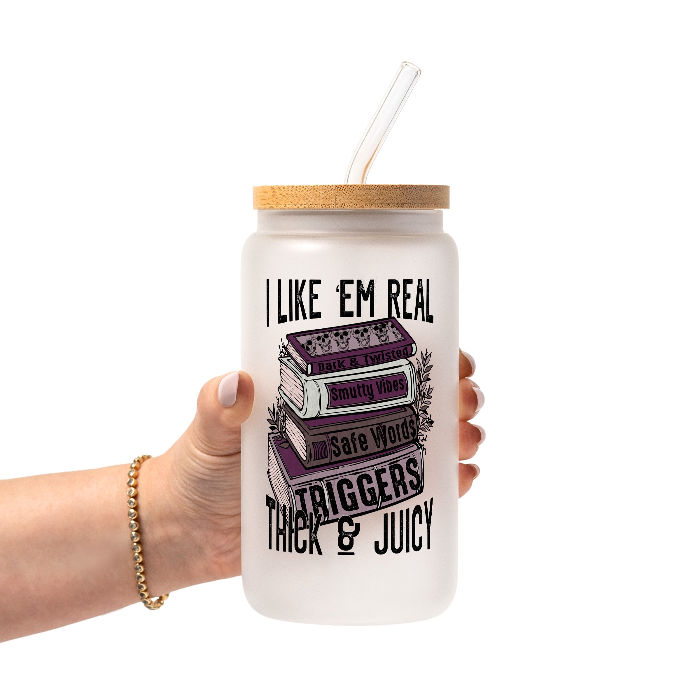 I Like Em Real Thick and Juicy Glass Cup, Mug & Tumbler with Lid and Straw
