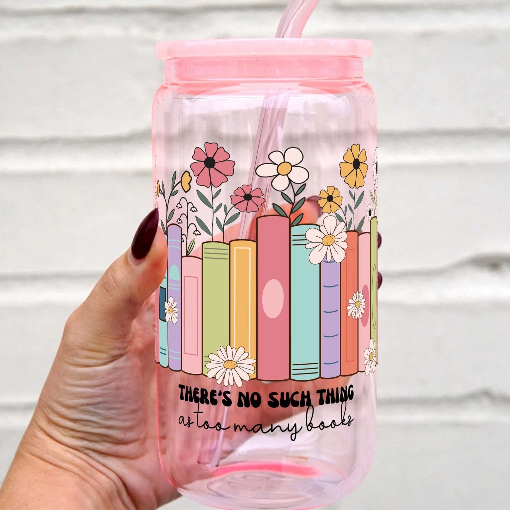 No Such Thing As too Many Books Cup With Lid And Straw from Sip Sip Hooray – Drinkware
