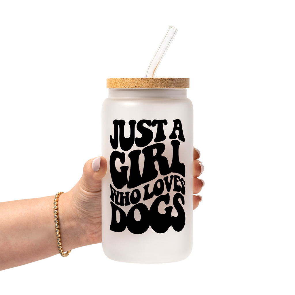 Just a Girl Who Loves Dogs Glass Cup, Mug & Tumbler with Lid and Straw