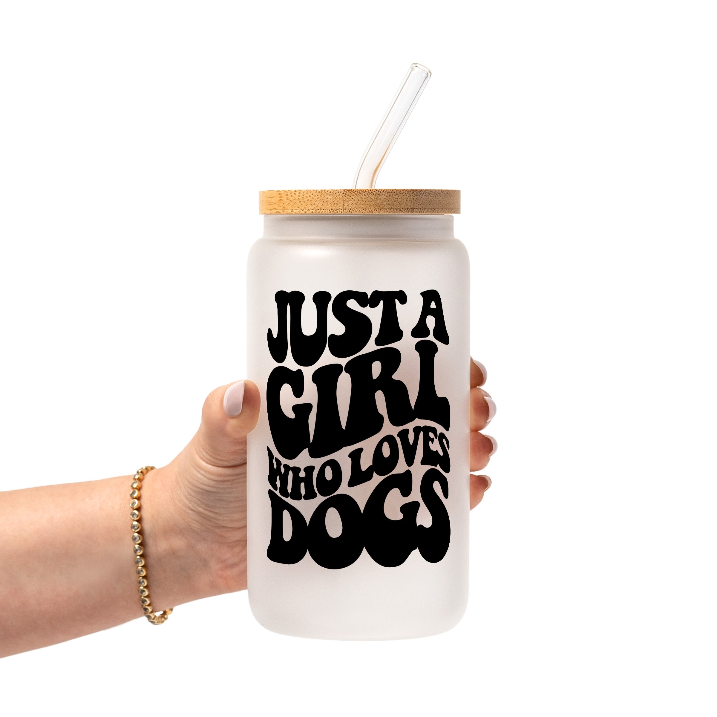 Just a Girl Who Loves Dogs Glass Cup, Mug & Tumbler with Lid and Straw