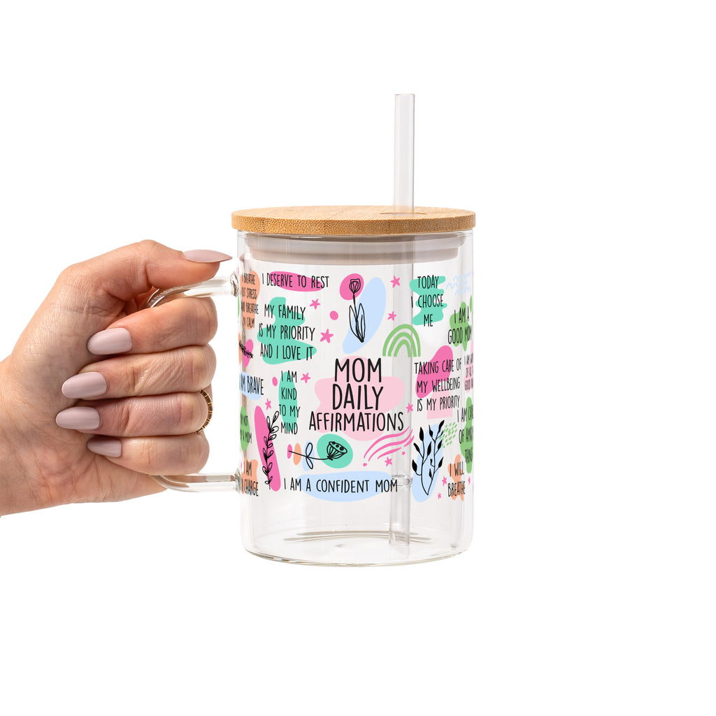 Mom Daily Affirmations Glass Cup, Mug & Tumbler with Lid and Straw