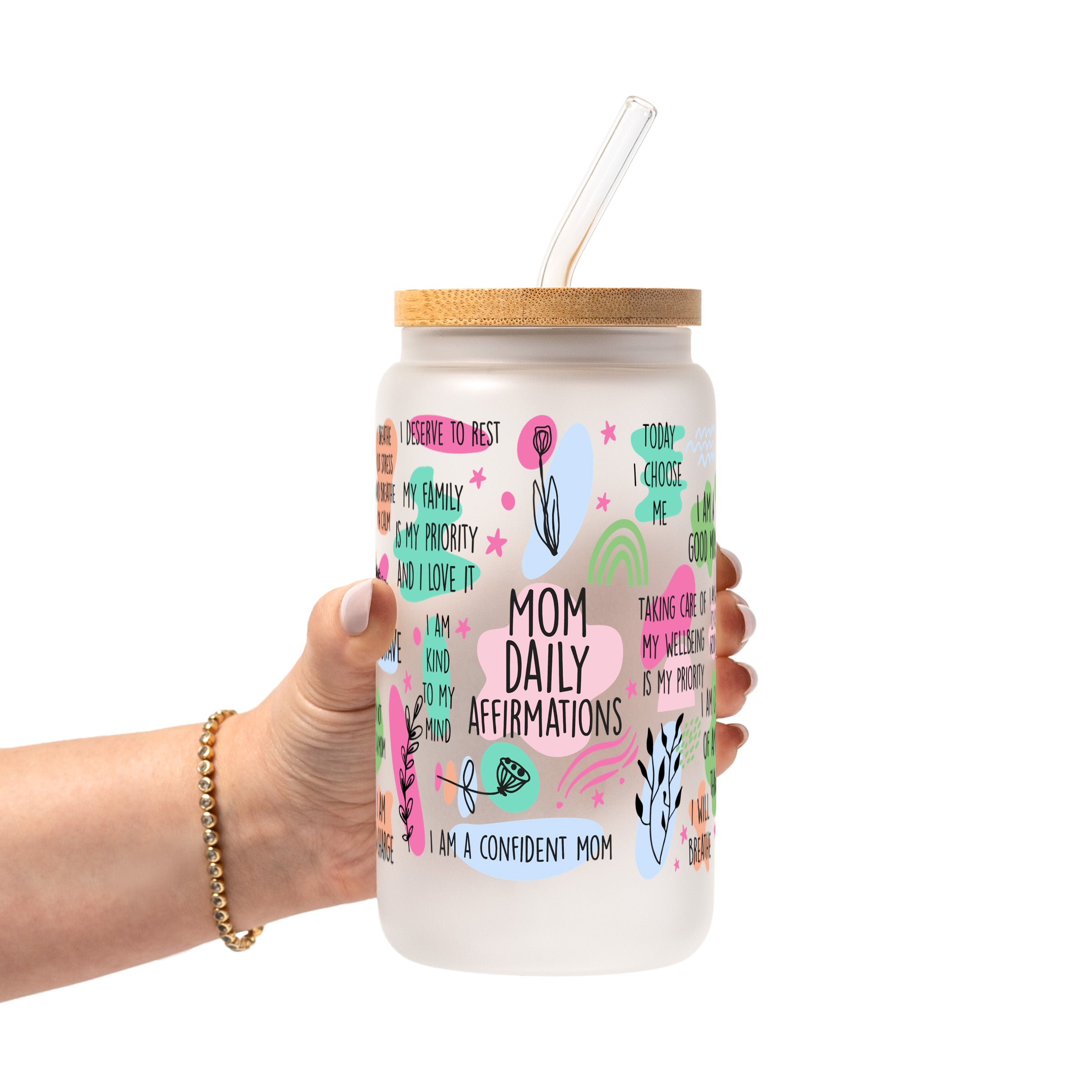 Mom Daily Affirmations Glass Cup, Mug & Tumbler with Lid and Straw
