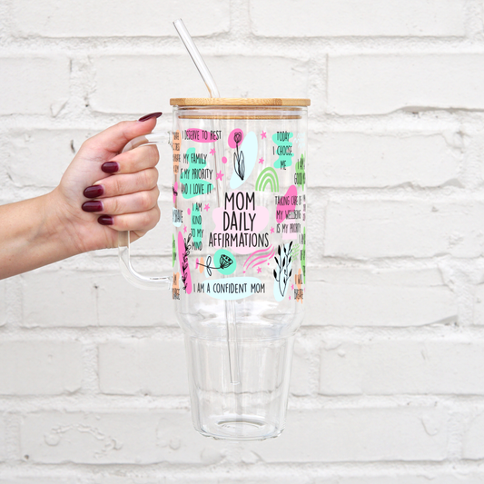 Mom Daily Affirmations 40oz Glass Can Cup with Lid and Straw