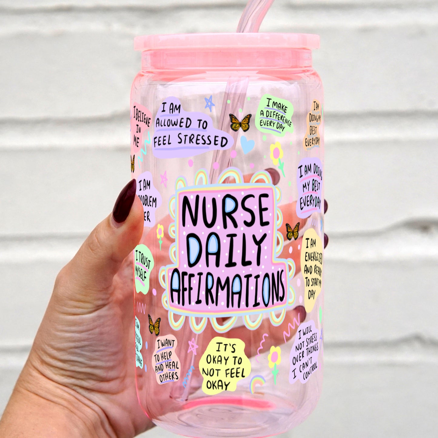 Nurse Daily Affirmation 16oz Glass Can Cup With Lid and Straw