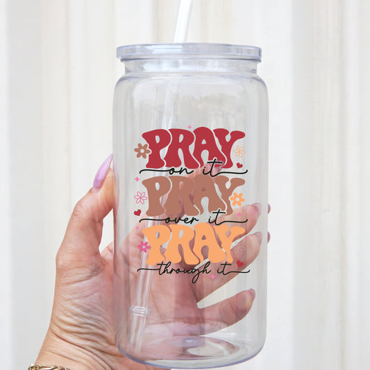 Pray On It 16oz Acrylic Plastic Cup with Clear Lid