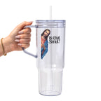 Is That Smut Glass Cup, Mug & Tumbler with Lid and Straw