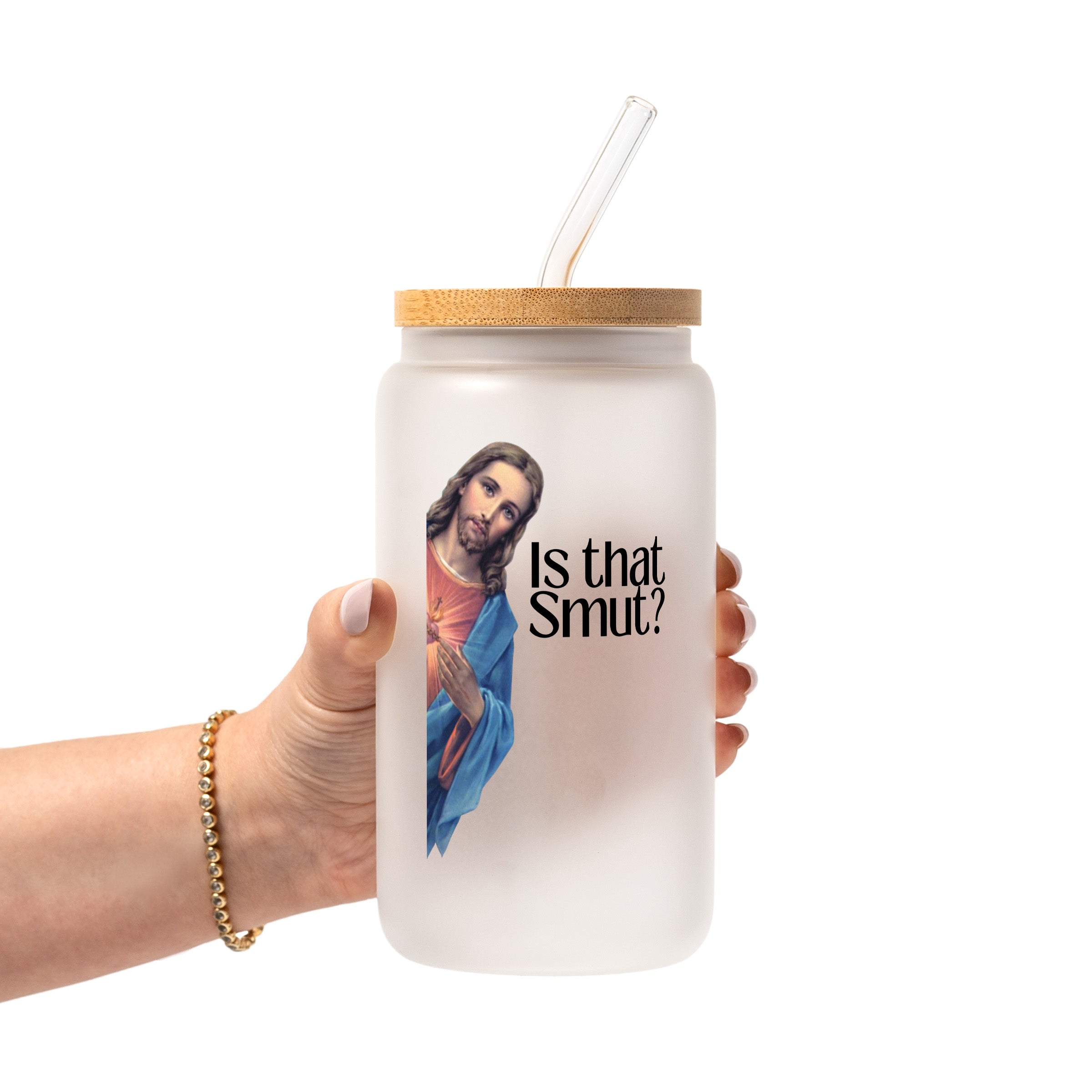 Is That Smut Glass Cup, Mug & Tumbler with Lid and Straw