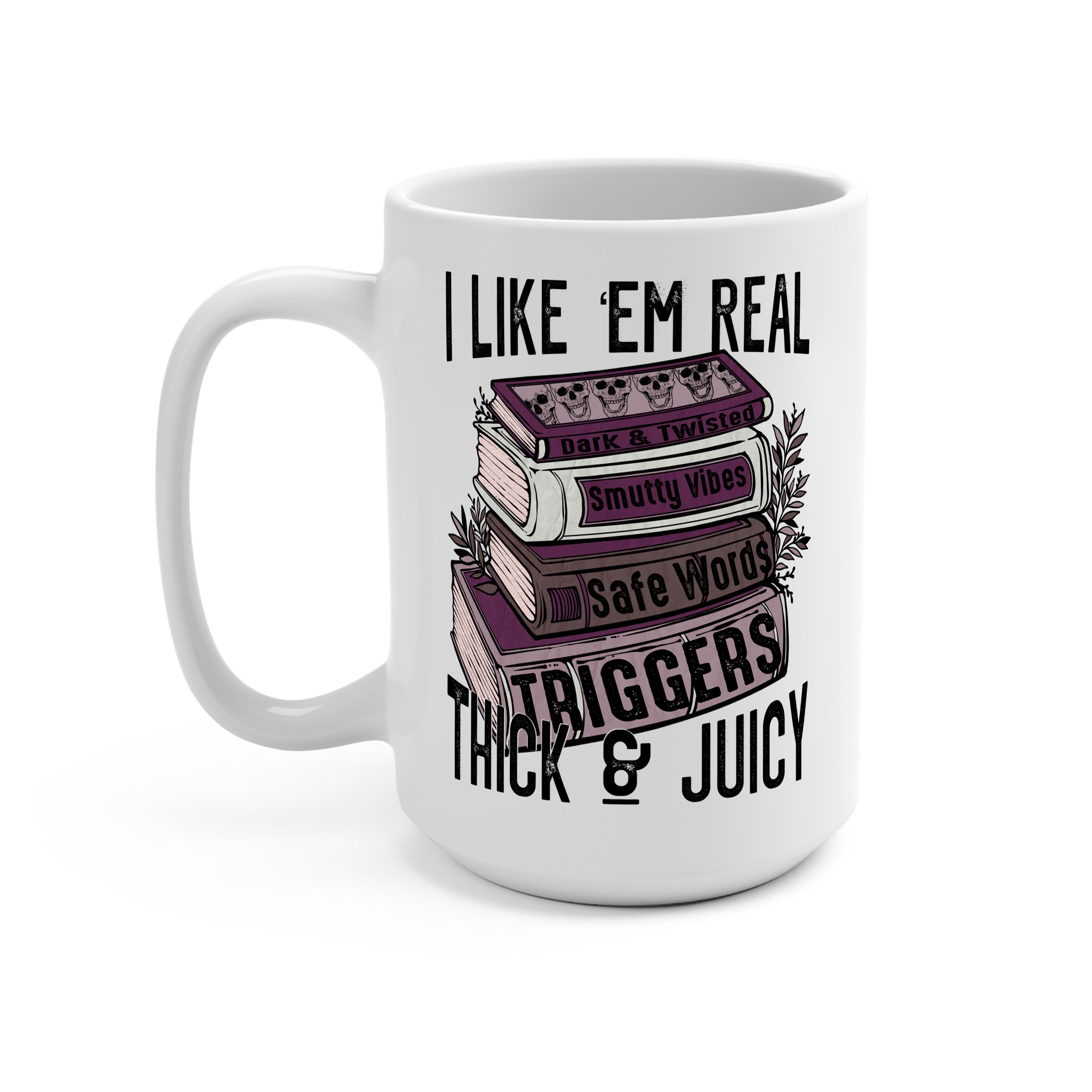 I Like Em Real Thick and Juicy Glass Cup, Mug & Tumbler with Lid and Straw