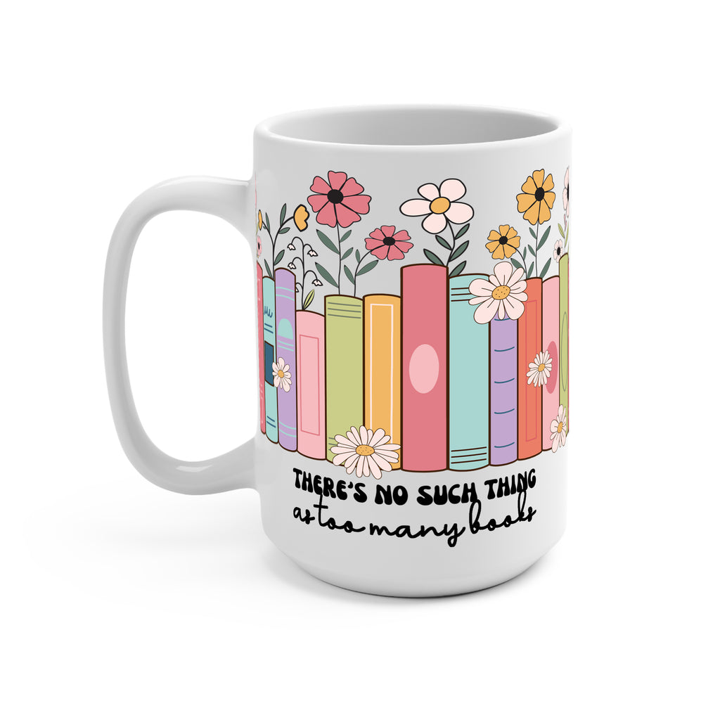 No Such Thing As Too Many Books Glass Cup, Mug & Tumbler with Lid and Straw