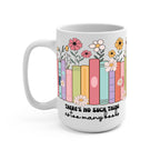 No Such Thing As Too Many Books Glass Cup, Mug & Tumbler with Lid and Straw