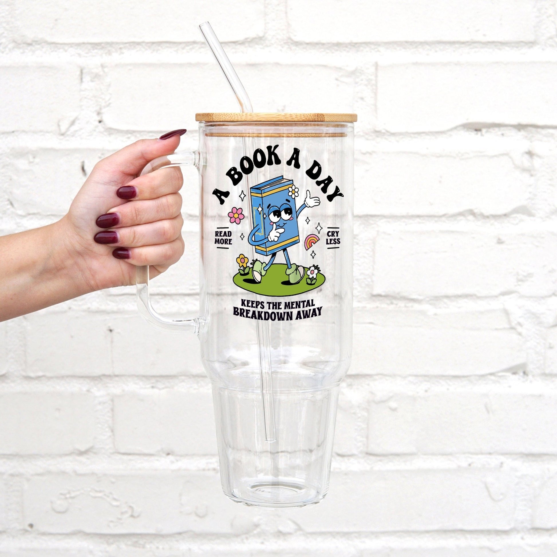 A Book A Day Mental Health 40oz Glass or Plastic Tumbler With Lid and Straw - Sip Sip Hooray