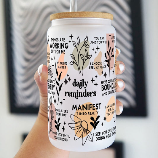 Daily Reminders Manifestation 16oz Glass Can Cup with Lid and Straw