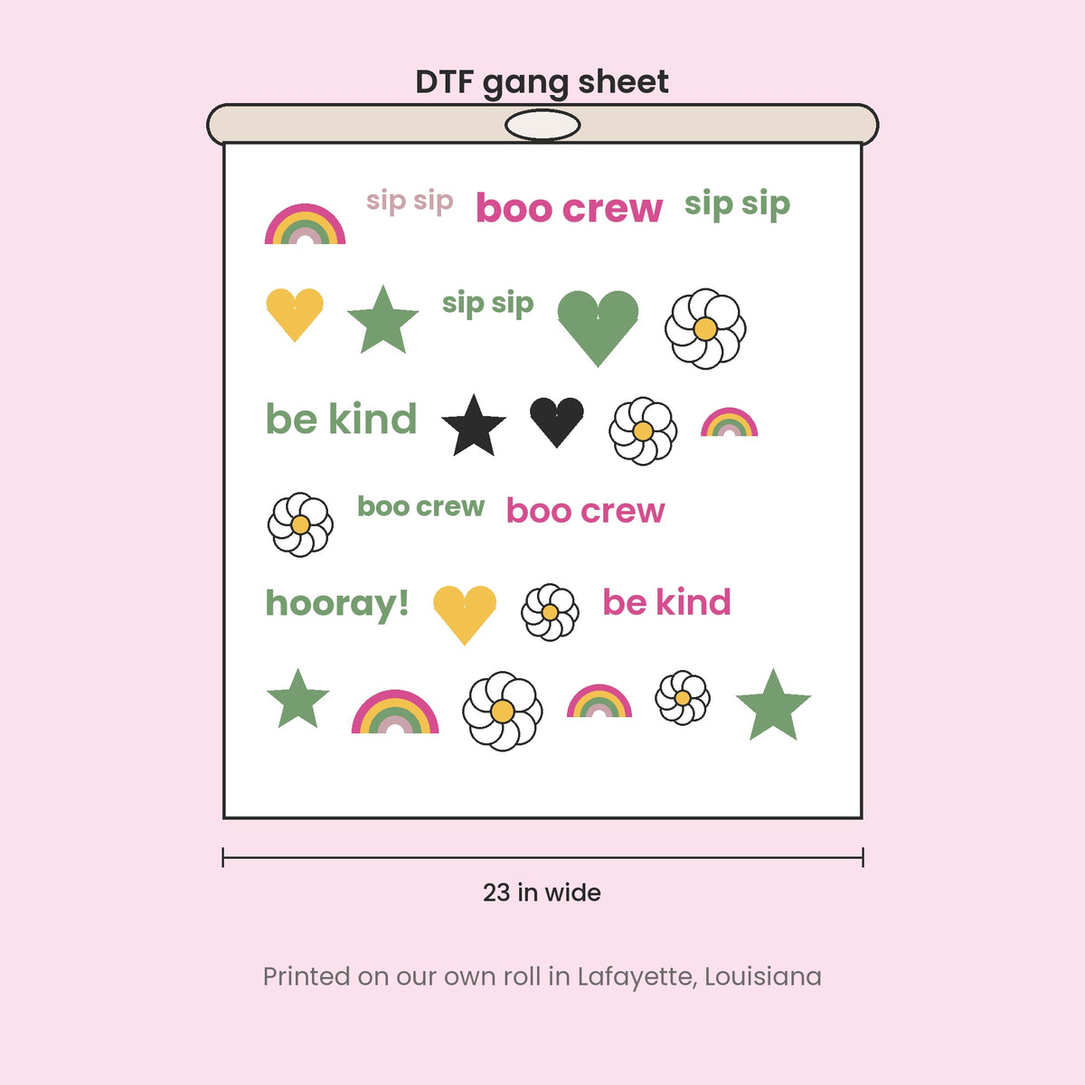DTF gang sheet on a 23 inch wide roll with nested transfer designs, printed by Sip-Sip Hooray! in Lafayette, Louisiana