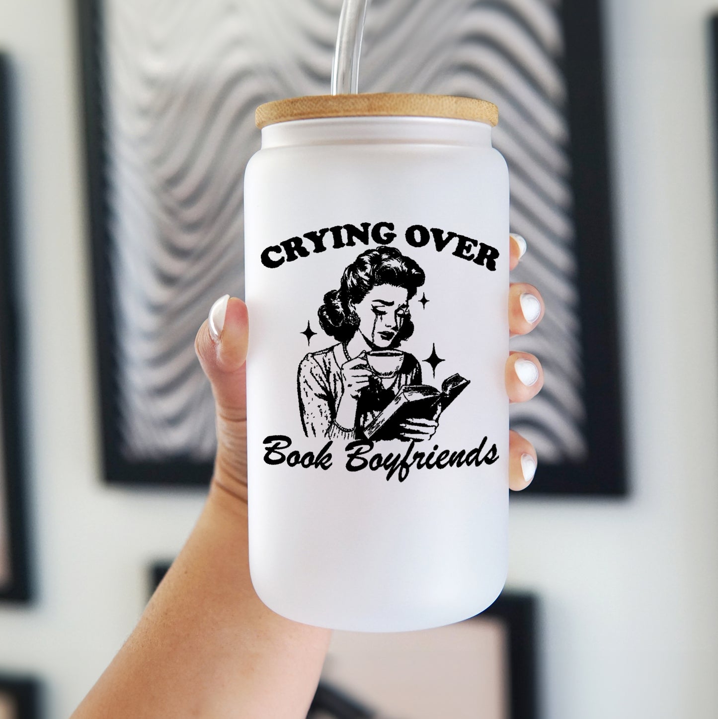 Crying Over Book Boyfriend 16oz Glass Can Cup With Lid and Straw