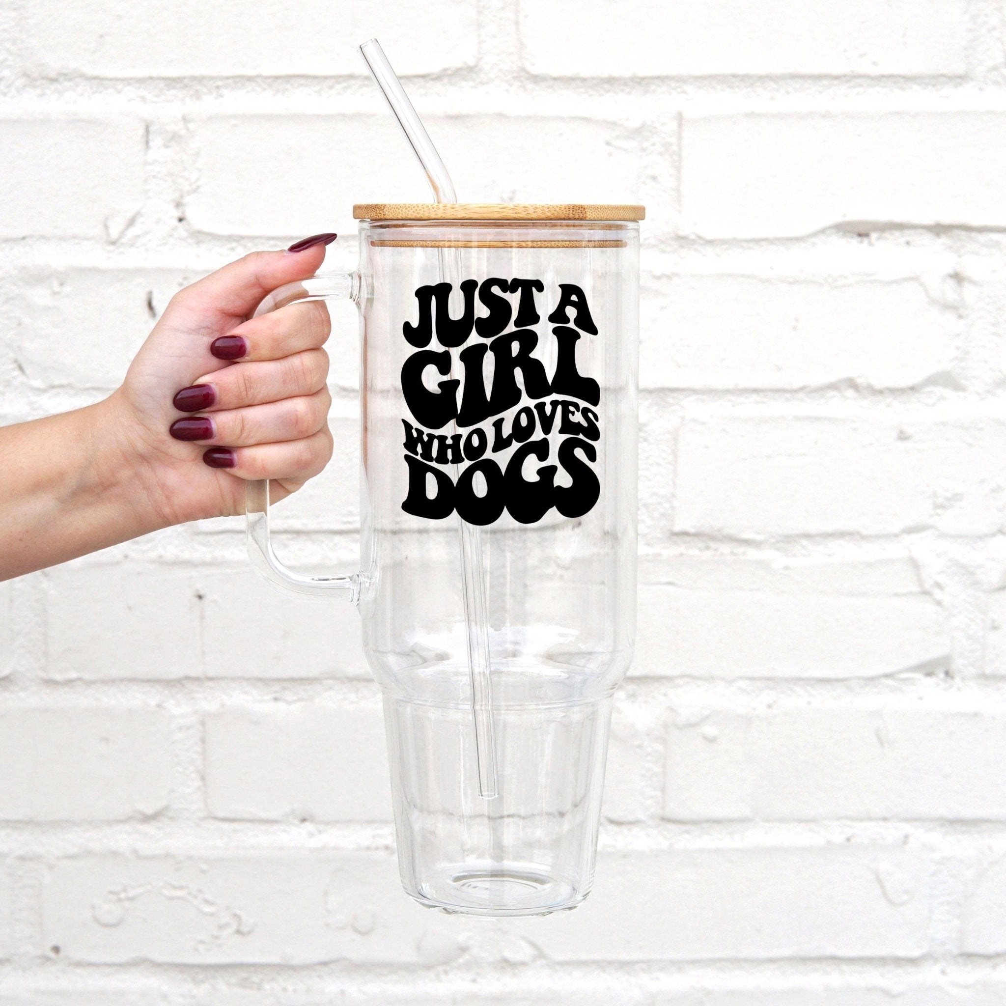 Just a Girl Who Loves Dogs 40oz Glass or Plastic Tumbler With Lid and Straw - Sip Sip Hooray