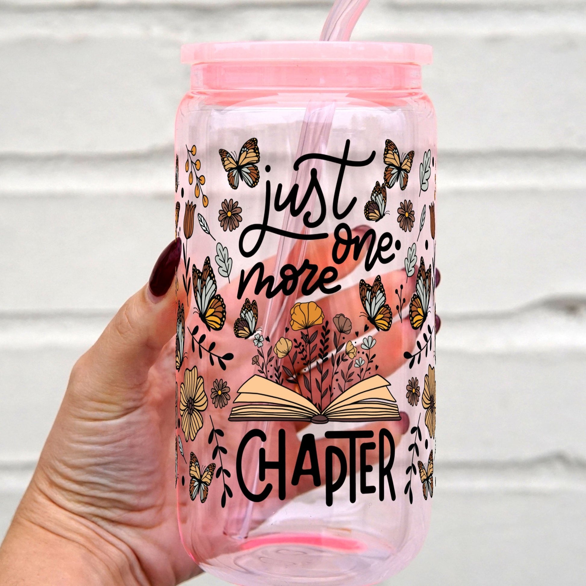 Just One More Chapter Cup With Lid and Straw - Sip Sip Hooray