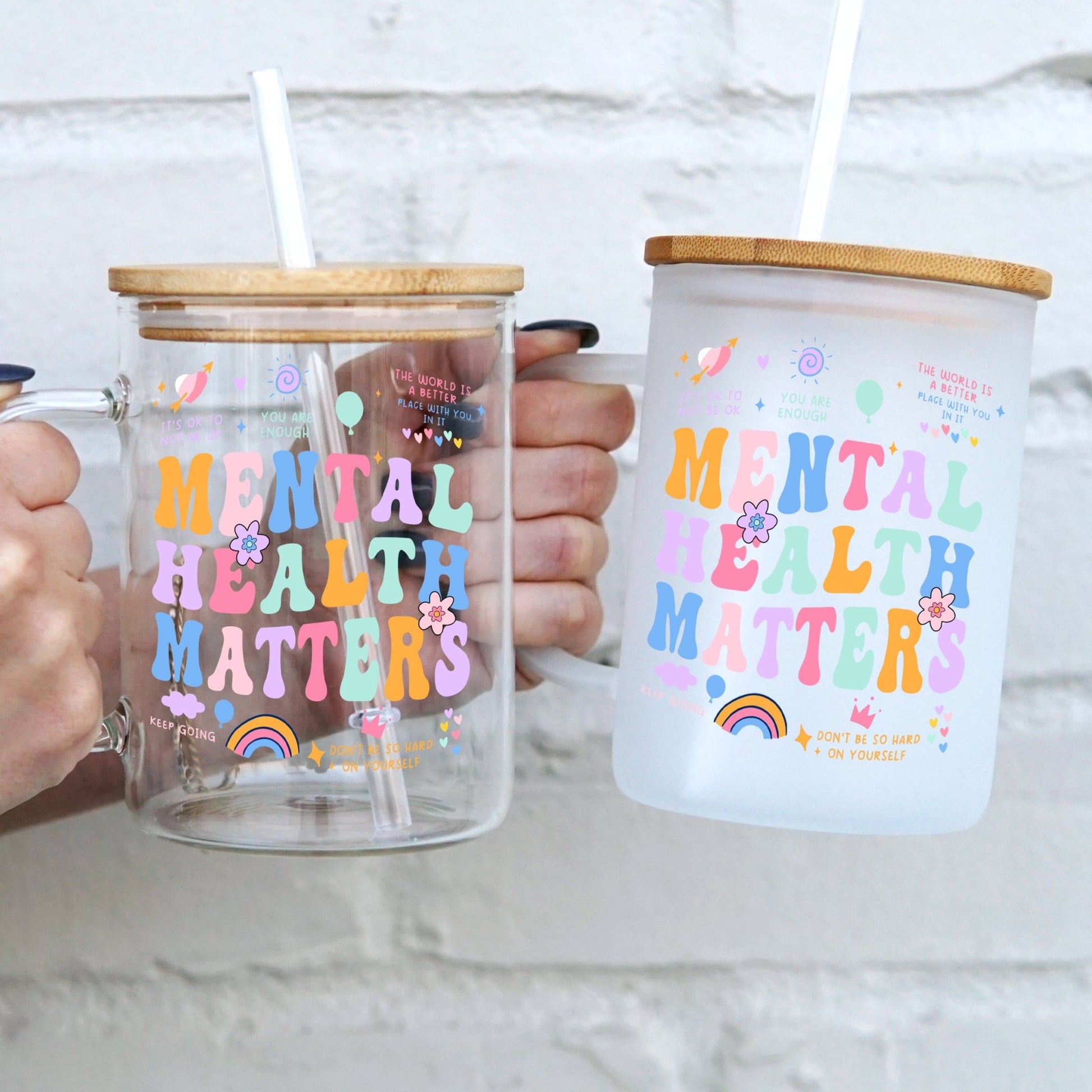 Mental Health Matters 17oz Glass Mug With Lid and Straw - Sip Sip Hooray