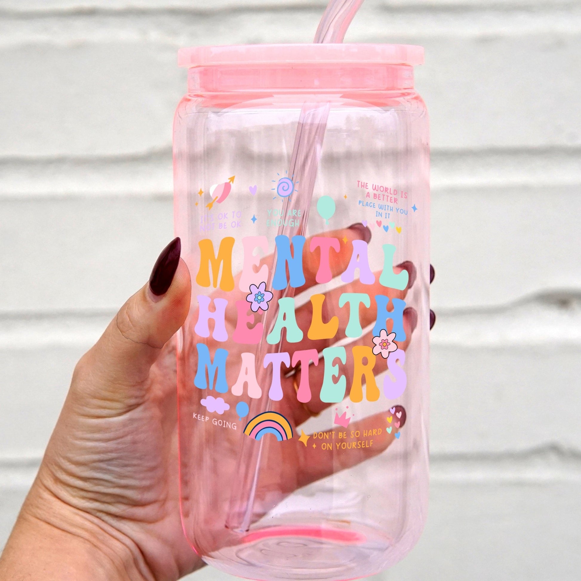 Mental Health Matters Cup With Lid and Straw - Sip Sip Hooray