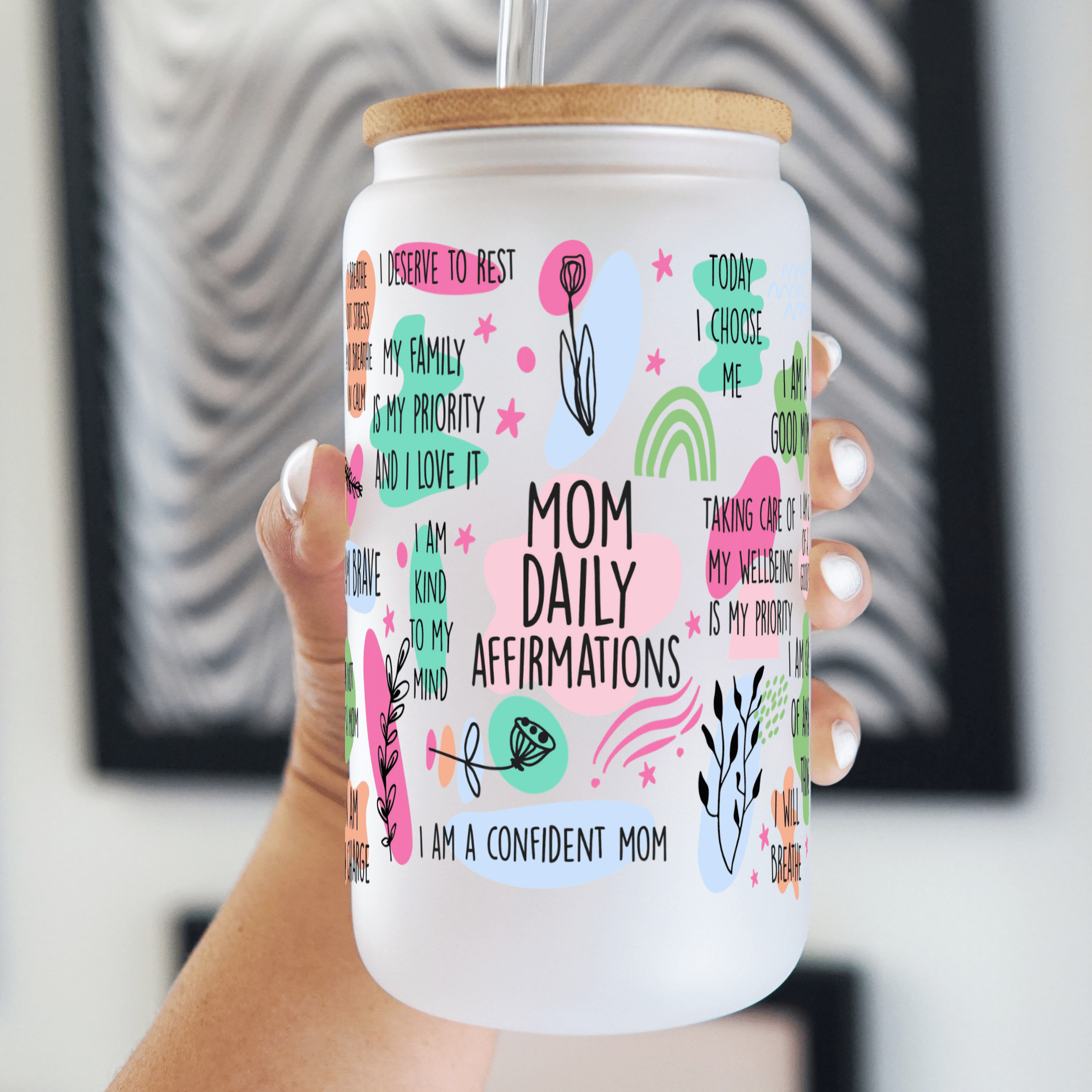 Mom Daily Affirmations Cup with Lid and Straw - Sip Sip Hooray
