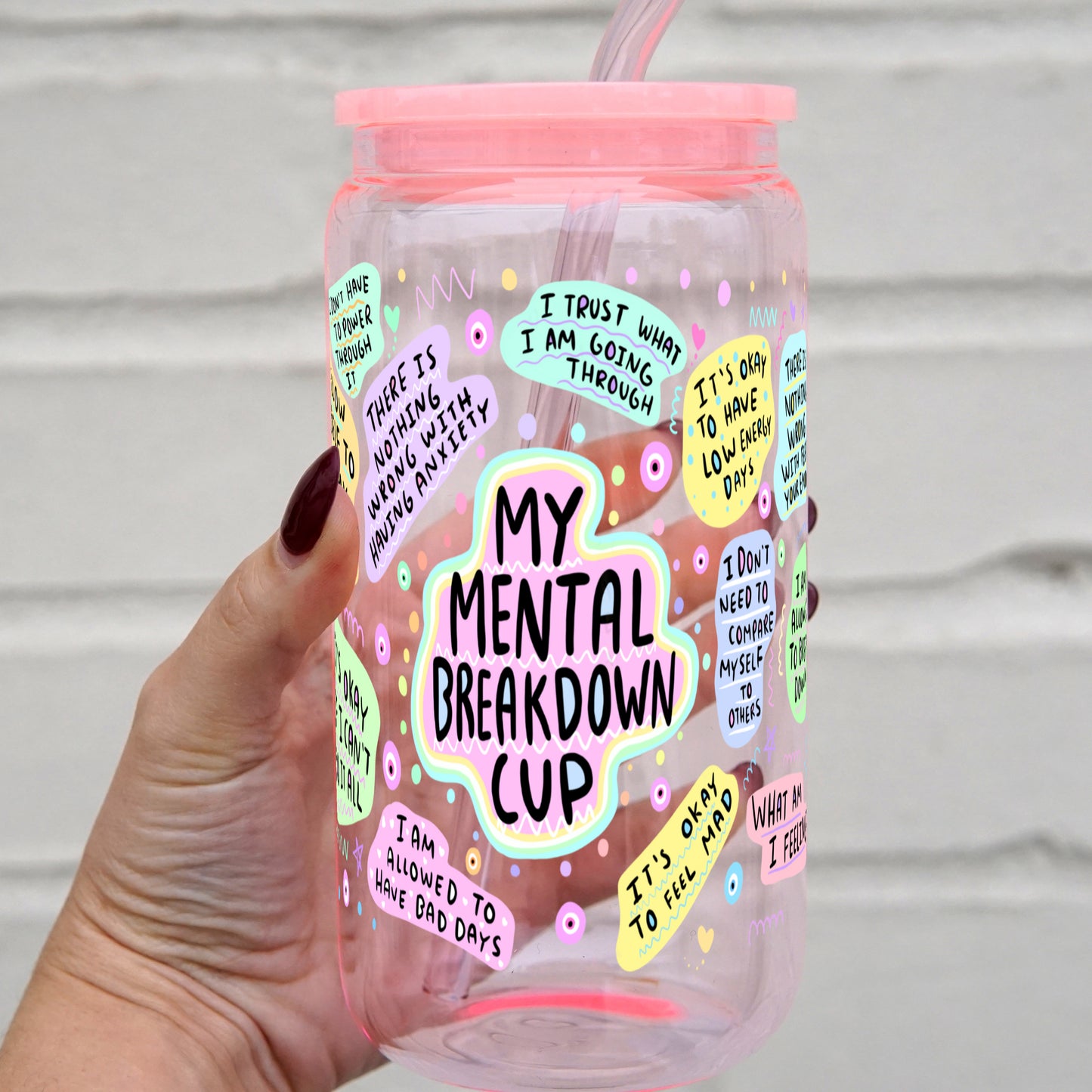 My Mental Breakdown 16oz Glass Can Cup with Lid and Straw