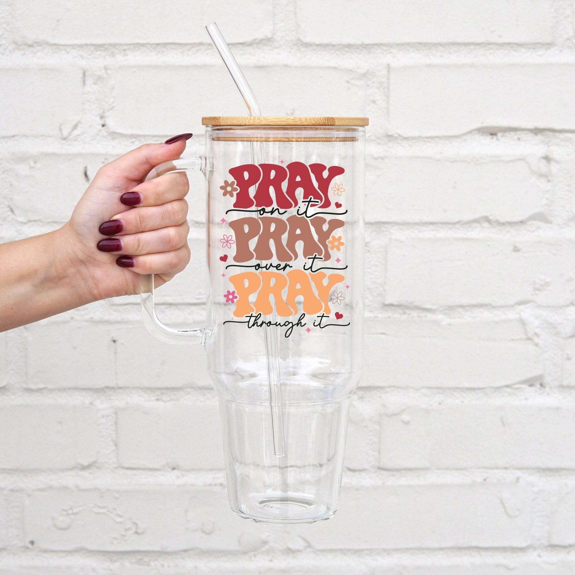 Pray On It 40oz Glass Tumbler With Lid and Straw - Sip Sip Hooray